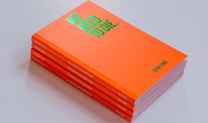 Steve Edge No Need To Die Book - Steve Edge Design